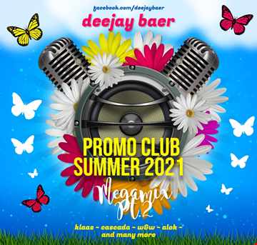 VA - Promo Club Summer 2021 Megamix Pt.2 (Mixed by DJ Baer)