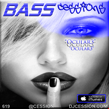 Ces and the City PODCAST 69::: Bass Cessions3 “Ocular3”