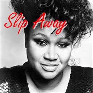 Slip Away