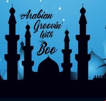 Arabian Groovin' with Boo....