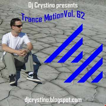 Dj Crystino Trance Motion Vol. 62
