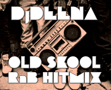 DjDEENA - Old Skool RnB HitMix